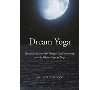 Andrew Holecek Dream Yoga (Tascabile)