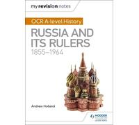Andrew Holland My Revision Notes: OCR A-level History: Russia and it (Tascabile)