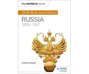 Andrew Holland My Revision Notes: OCR AS/A-level History: Russia 189 (Tascabile)
