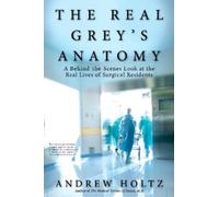 Andrew Holtz The Real Grey's Anatomy (Tascabile)