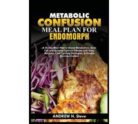 Andrew Honoun Steve Metabolic Confusion Meal Plan for Endomorph (Tascabile)