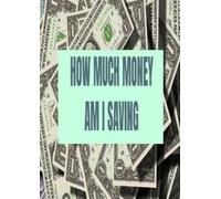 Andrew Horvitz How Much Money Am I Saving (Tascabile)