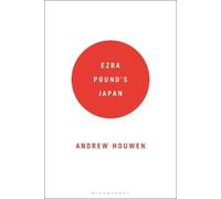 Andrew Houwen Ezra Pound's Japan (Tascabile)