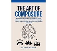 Andrew Hudson The Art of Composure (Tascabile)
