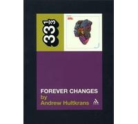 Andrew Hultkrans Love's Forever Changes (Tascabile) 33 1/3
