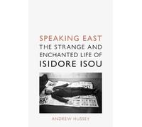 Andrew Hussey Speaking East (Copertina rigida)