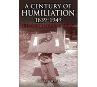 Andrew Hyde A Century of Humiliation 1839-1949 (Copertina rigida)