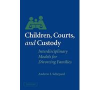 Andrew I. Schepard Children, Courts, and Custody (Tascabile)