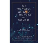 Andrew I. Shepardson Dougl The Knowledge of God in the World (Copertina rigida)