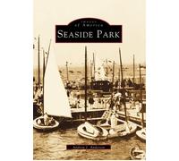 Andrew J. Anderson Seaside Park (Tascabile) Images of America