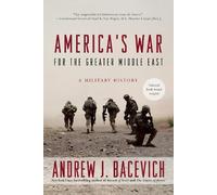 Andrew J. Bacevich America's War for the Greater Middle East (Tascabile)