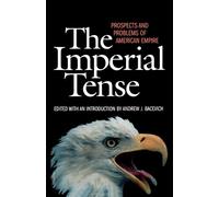 Andrew J. Bacevich The Imperial Tense (Tascabile)