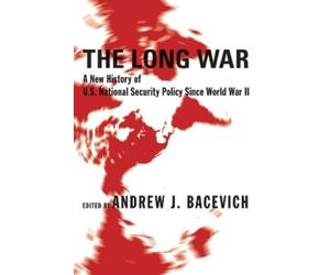 Andrew J. Bacevich The Long War (Tascabile)