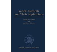 Andrew J. Baker p-Adic Methods and Their Applications (Copertina rigida)