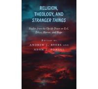 Andrew J. Byers Religion, Theology, and Stranger Things (Copertina rigida)