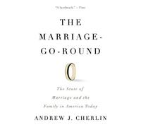 Andrew J. Cherlin The Marriage-Go-Round (Tascabile)