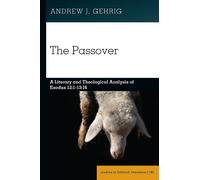 Andrew J. Gehrig The Passover (Copertina rigida) Studies in Biblical Literature