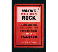 Andrew J. Green Making Mexican Rock (Tascabile)