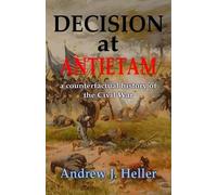 Andrew J. Heller Decision at Antietam (Tascabile)