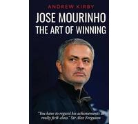 Andrew J Kirby Jose Mourinho (Tascabile)