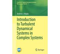 Andrew J. Majda Introduction to Turbulent Dynamical Systems in Compl (Tascabile)