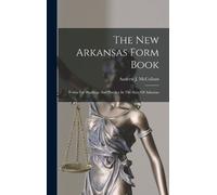 Andrew J McCollum The New Arkansas Form Book (Copertina rigida)