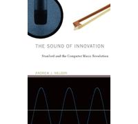 Andrew J. Nelson The Sound of Innovation (Tascabile) Inside Technology