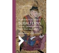 Andrew J. Newma Iranian / Persianate Subalterns in the Safavi (Copertina rigida)