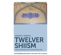 Andrew J. Newman Twelver Shiism (Tascabile) New Edinburgh Islamic Surveys