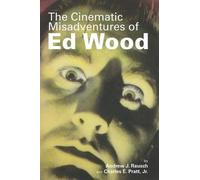 Andrew J Rausch Charles E Prat The Cinematic Misadventures of Ed Woo (Tascabile)