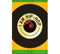 Andrew J. Rausch I Am Hip-Hop (Copertina rigida)