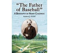 Andrew J. Schiff "The Father of Baseball" (Tascabile)
