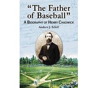 Andrew J. Schiff "The Father of Baseball" (Tascabile)