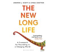 Andrew J. Scott Lynda Gratton The New Long Life (Tascabile)