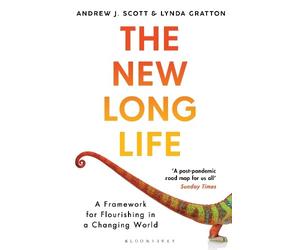 Andrew J. Scott Lynda Gratton The New Long Life (Tascabile)
