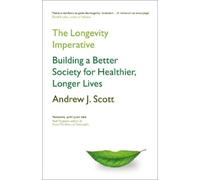 Andrew J. Scott The Longevity Imperative (Copertina rigida)