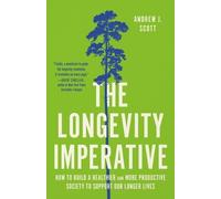 Andrew J Scott The Longevity Imperative (Copertina rigida)