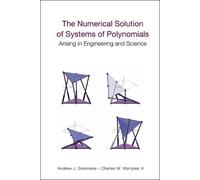 Andrew J Sommes Numerical Solution Of Systems Of Polynomials (Copertina rigida)