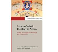 Andrew J. Summerson Eastern Catholic Theology in Action (Copertina rigida)