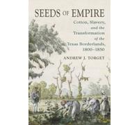 Andrew J. Torget Seeds of Empire (Tascabile)