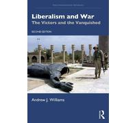 Andrew J. Williams Liberalism and War (Tascabile) New International Relations