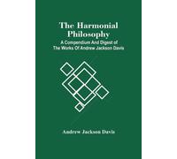 Andrew Jackson Davis The Harmonial Philosophy (Tascabile)