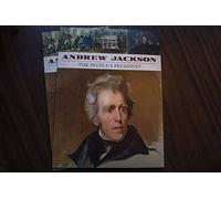 Andrew Jackson: The People's President