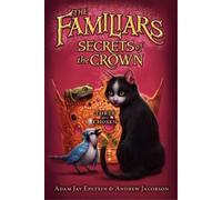 Andrew Jacobson Adam Jay Epstein Secrets of the Crown (Tascabile) Familiars