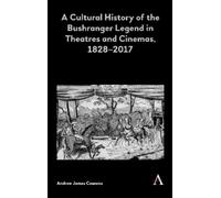 Andrew James Co A Cultural History of the Bushranger Legend i (Copertina rigida)