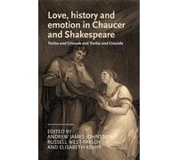 Andrew James Jo Love, History and Emotion in Chaucer and Shak (Copertina rigida)