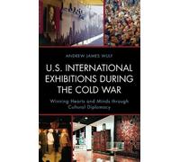 Andrew James Wu U.S. International Exhibitions during the Col (Copertina rigida)