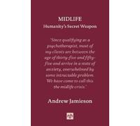 Andrew Jamieson Midlife: Humanity's Secret Weapon (Copertina rigida)