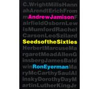 Andrew Jamison Ron Eyerman Seeds of the Sixties (Tascabile)