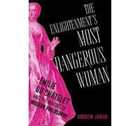 Andrew Janiak The Enlightenment's Most Dangerous Woman (Copertina rigida)